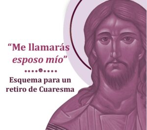 Esquema para un retiro de Cuaresma